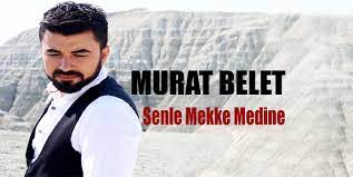 Murat Belet - Senle Mekke Medine